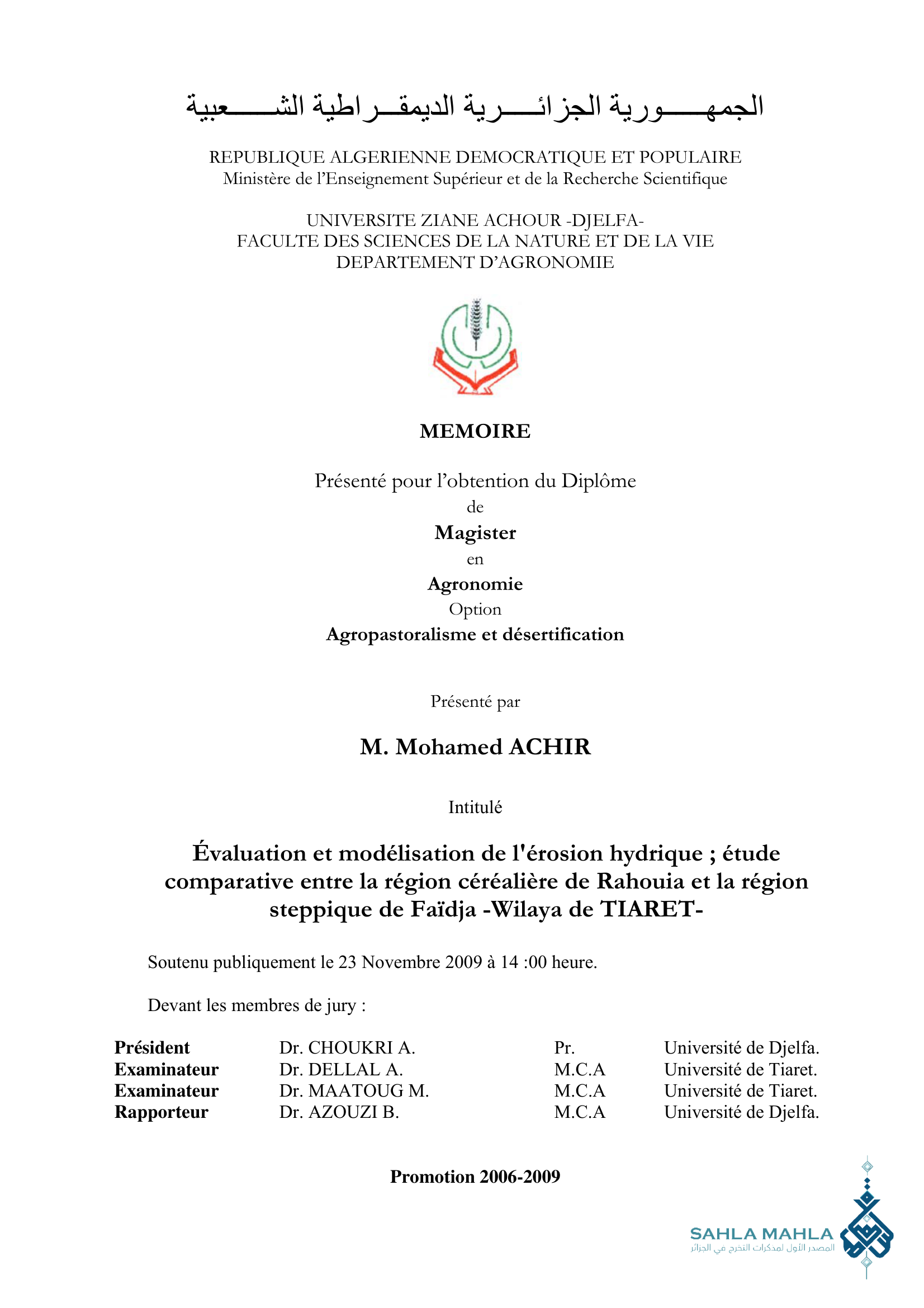 Évaluation et modélisation de l'érosion hydrique ; étude comparative entre la région céréalière de Rahouia et la région steppique de Faïdja -Wilaya de TIARET