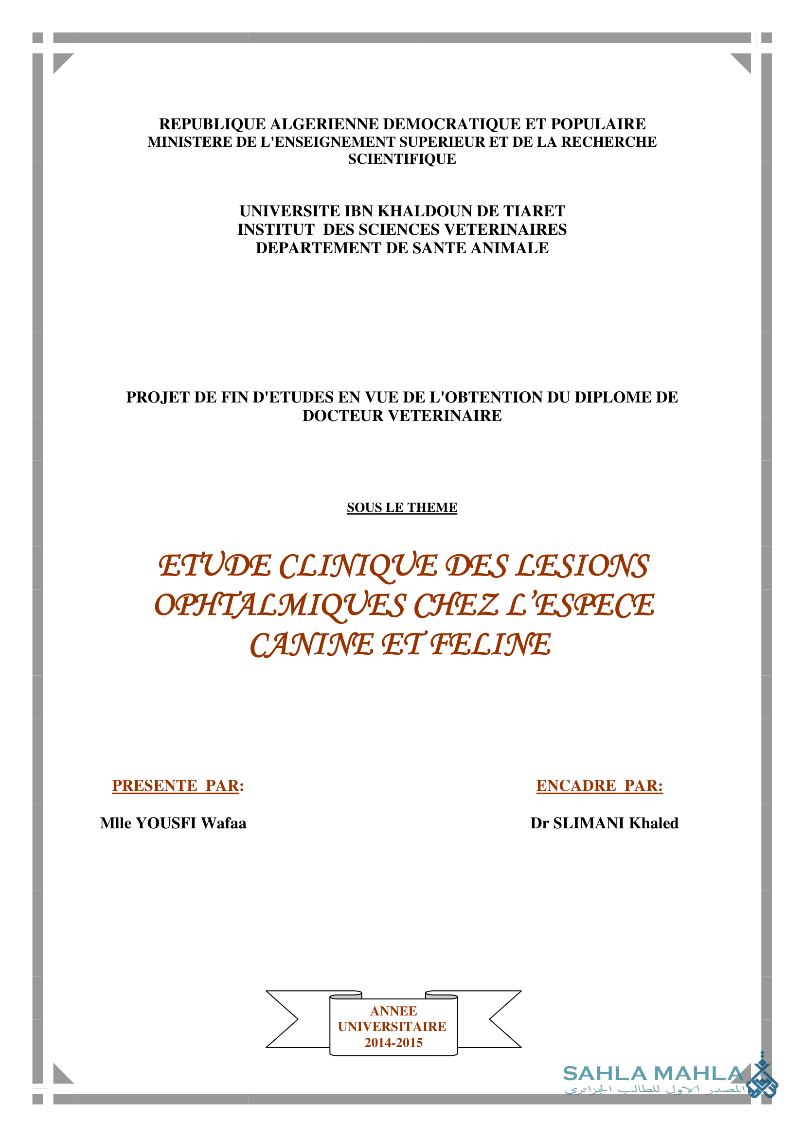 ETUDE CLINIQUE DES LESIONS OPHTALMIQUES CHEZ L'ESPECE CANINE ET FELINE