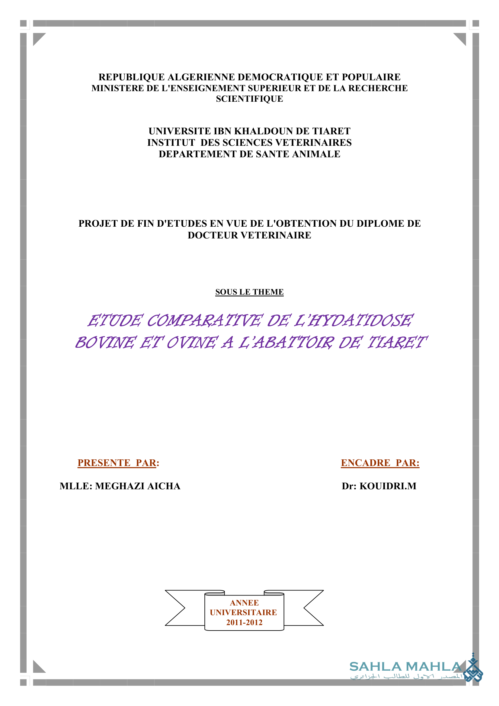 ETUDE COMPARATIVE DE L'HYDATIDOSE BOVINE ET OVINE A L'ABATTOIR DE TIARET