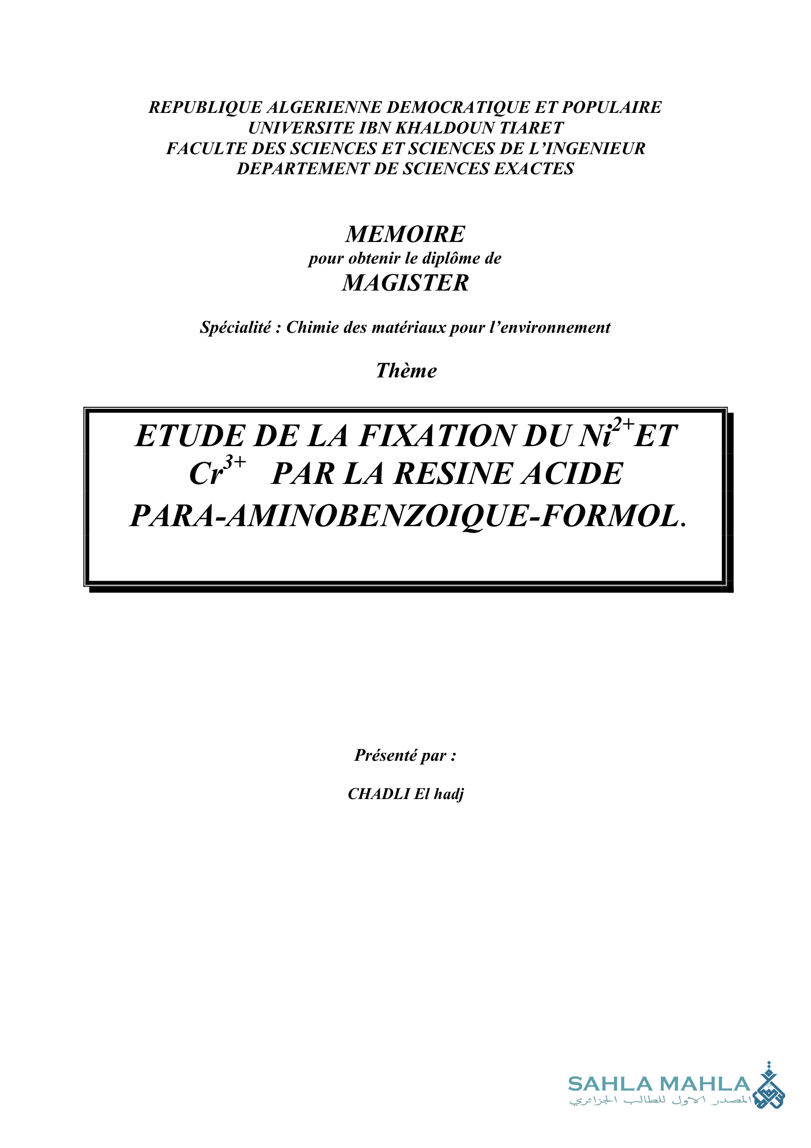 ETUDE DE LA FIXATION DU Ni2+ET Cr3+ PAR LA RESINE ACIDE PARA-AMINOBENZOIQUE-FORMOL.