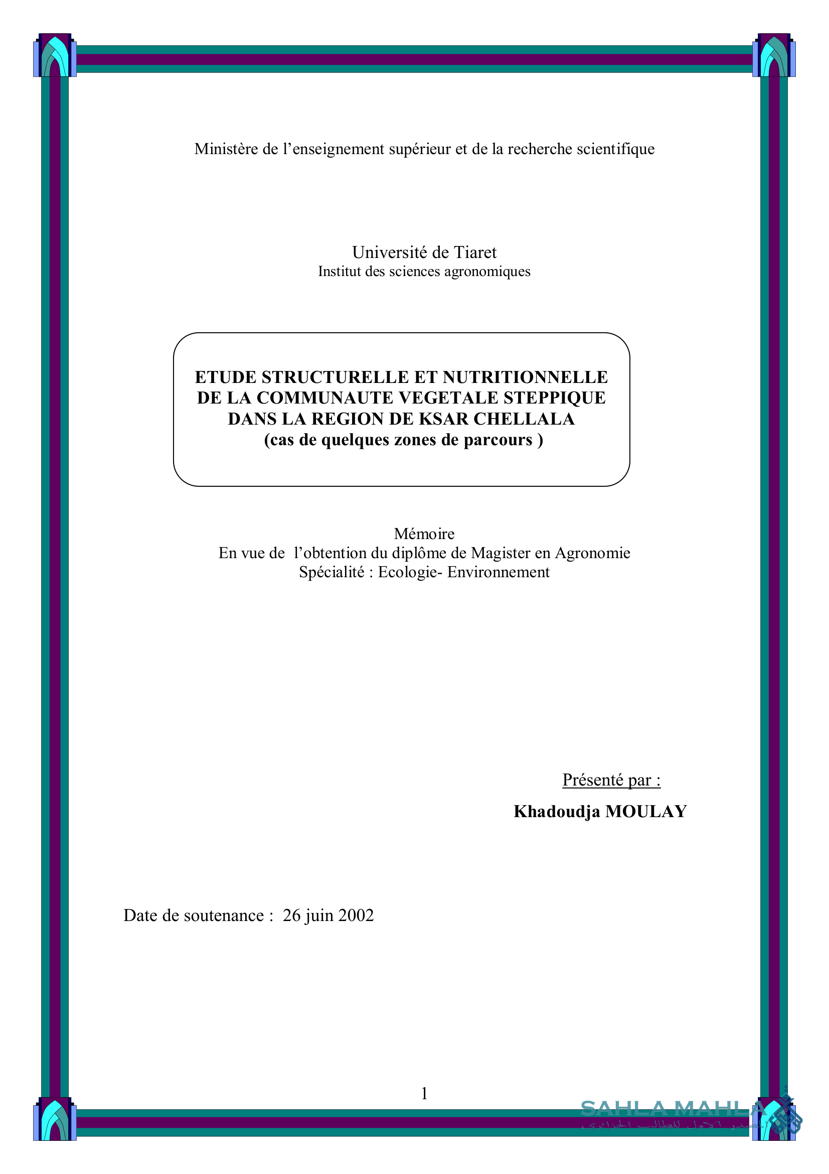 ETUDE STRUCTURELLE ET NUTRITIONNELLE DE LA COMMUNAUTE VEGETALE STEPPIQUE DANS LA REGION DE KSAR CHELLALA (cas de quelques zones de parcours)