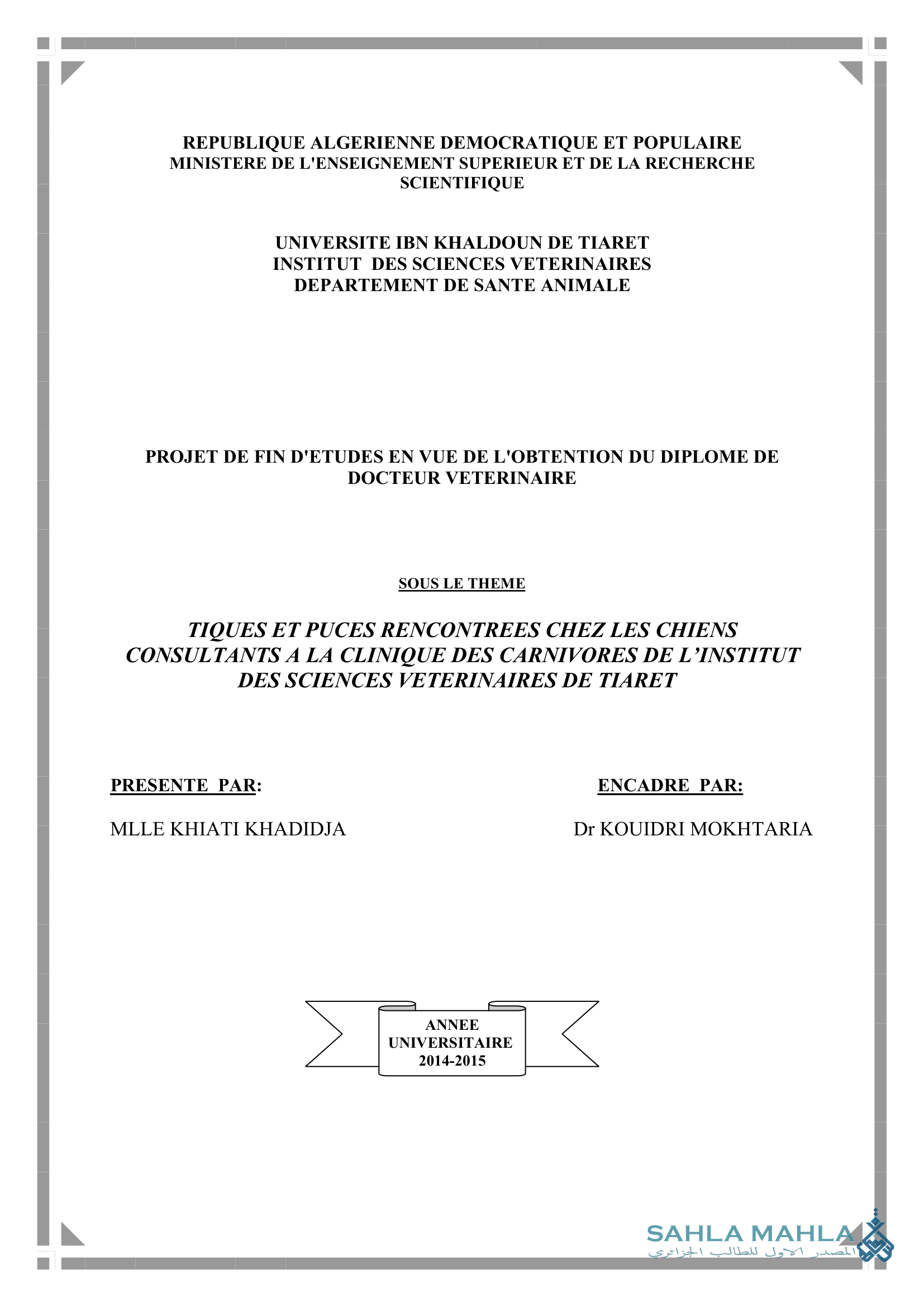 TIQUES ET PUCES RENCONTREES CHEZ LES CHIENS CONSULTANTS A LA CLINIQUE DES CARNIVORES DE L'INSTITUT DES SCIENCES VETERINAIRES DE TIARET