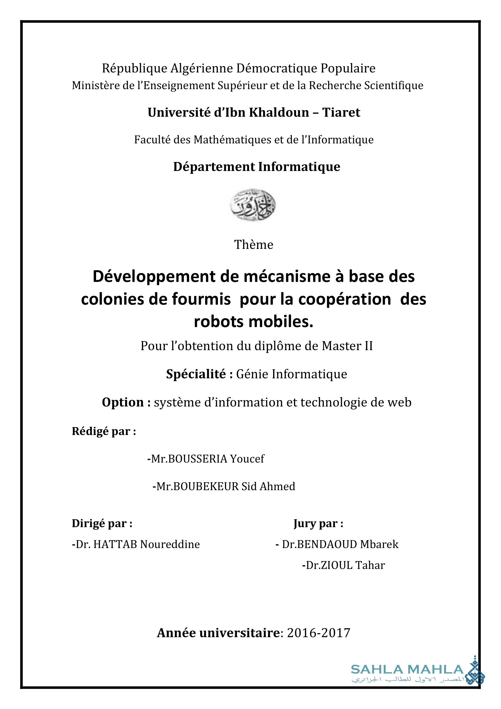 Développement de mécanisme à base des colonies de fourmis pour la coopération des robots mobiles.