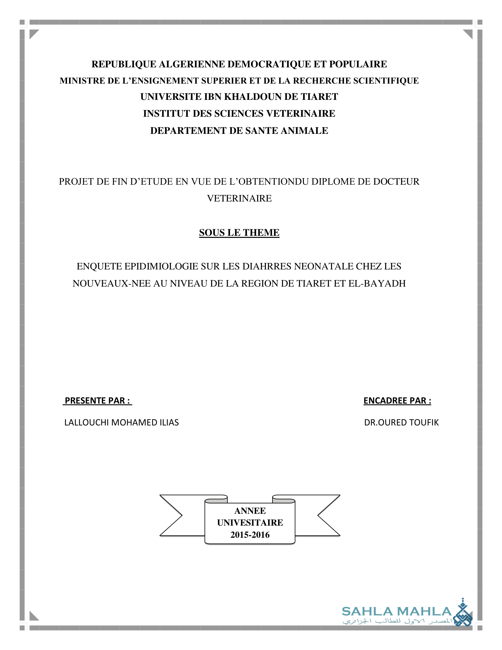ENQUETE EPIDIMIOLOGIE SUR LES DIAHRRES NEONATALE CHEZ LES NOUVEAUX-NEE AU NIVEAU DE LA REGION DE TIARET ET EL-BAYADH