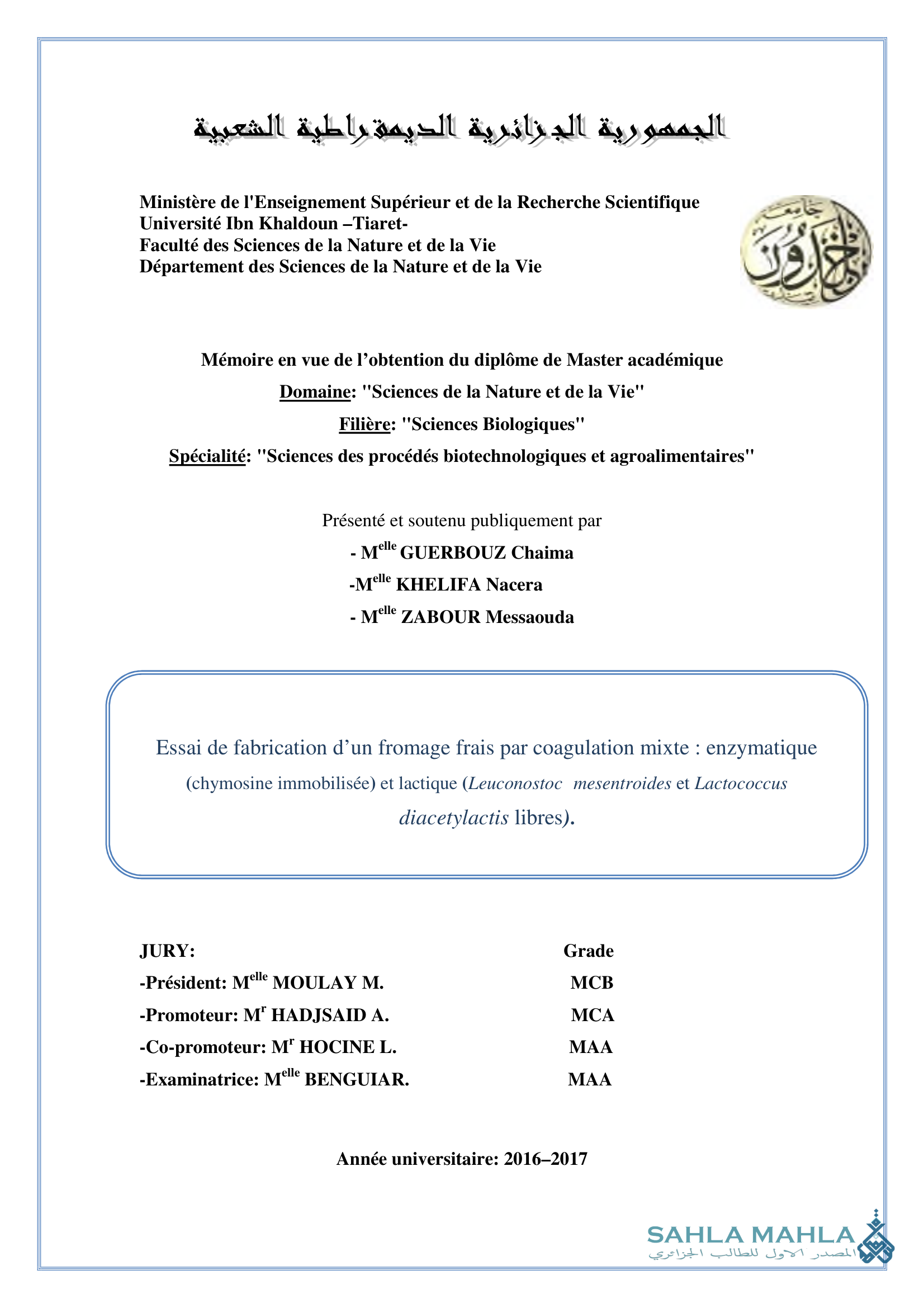 Essai de fabrication d'un fromage frais par coagulation mixte : enzymatique (chymosine immobilisée) et lactique (Leuconostoc mesentroides et Lactococcus diacetylactis libres).
