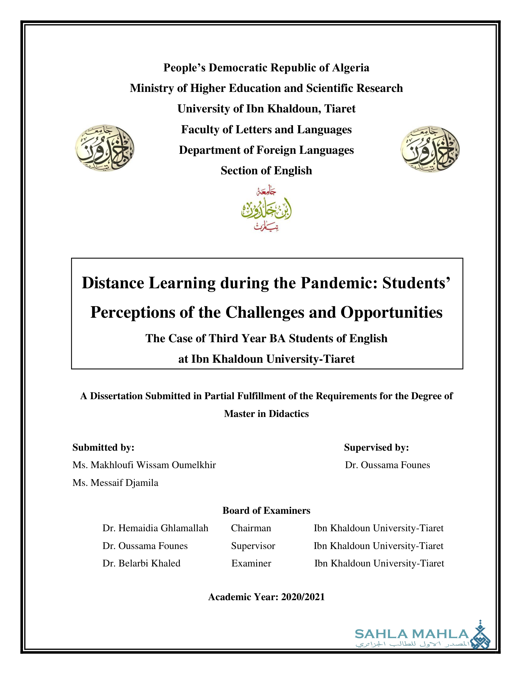Distance Learning during the Pandemic: Students' Perceptions of the Challenges and Opportunities The Case of Third Year BA Students of English at Ibn Khaldoun University-Tiaret