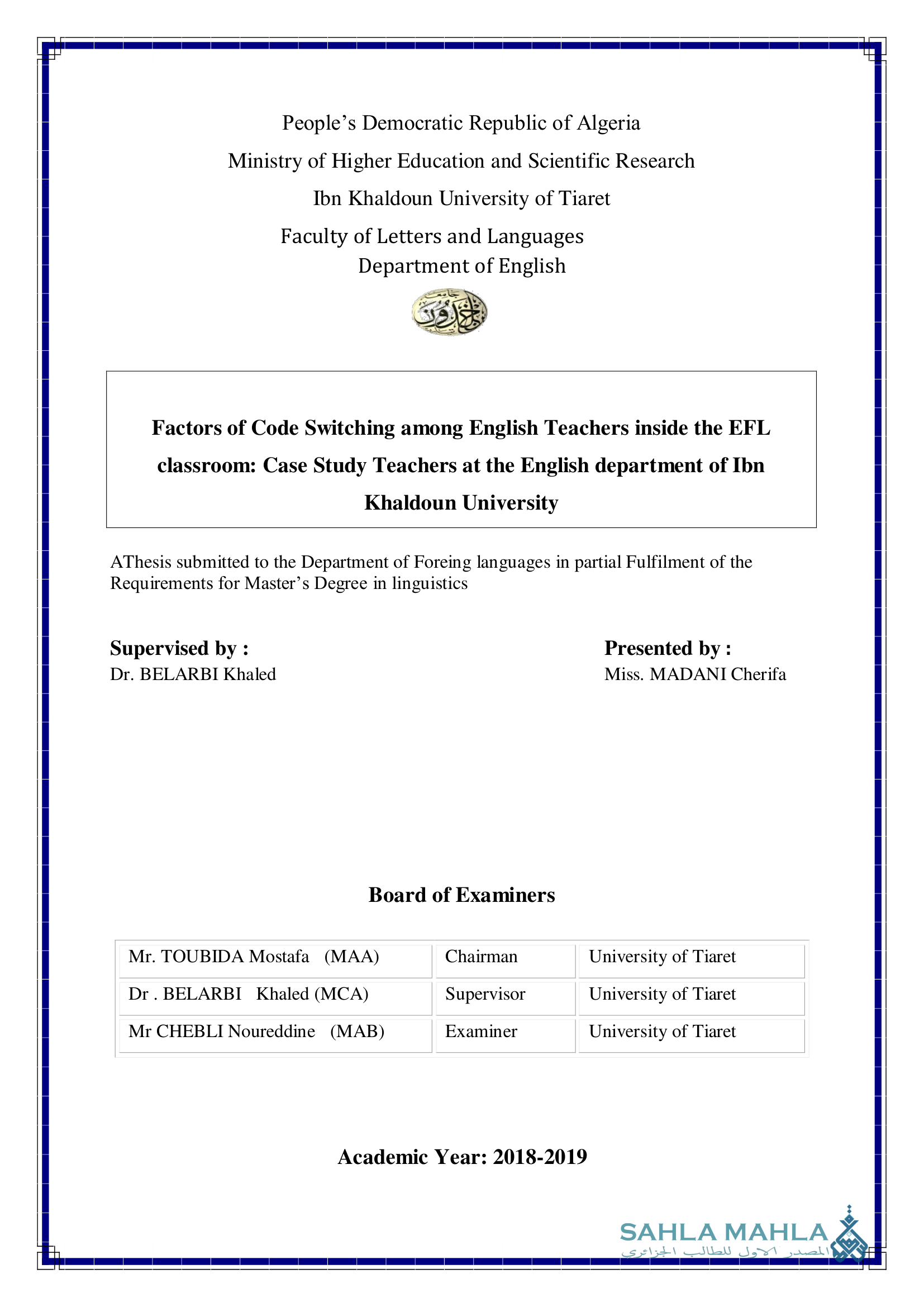 Factors of Code Switching among English Teachers inside the EFL classroom: Case Study Teachers at the English department of Ibn Khaldoun University