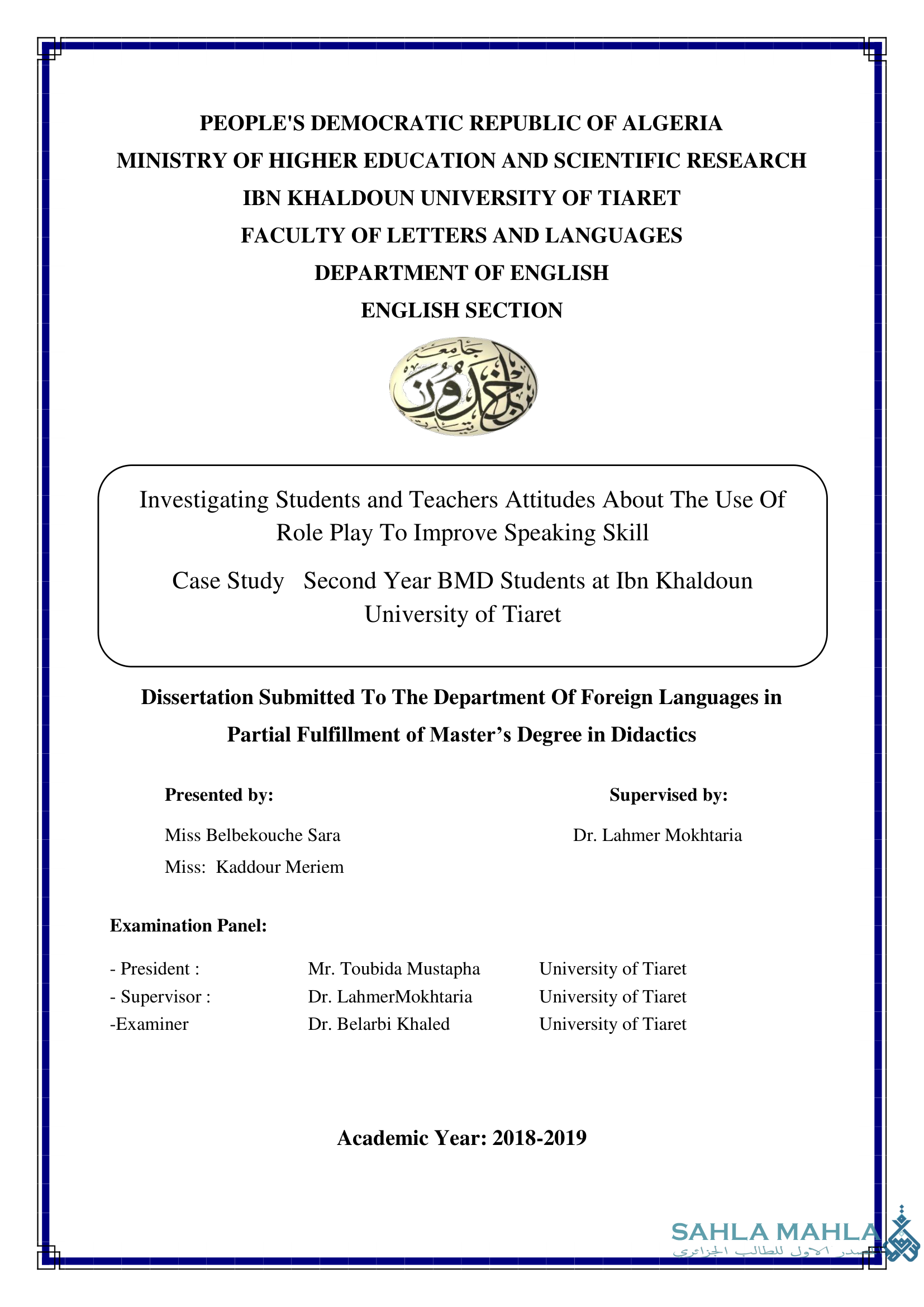 Investigating Students and Teachers Attitudes About The Use Of Role Play To Improve Speaking Skill Case Study Second Year BMD Students at Ibn Khaldoun University of Tiaret