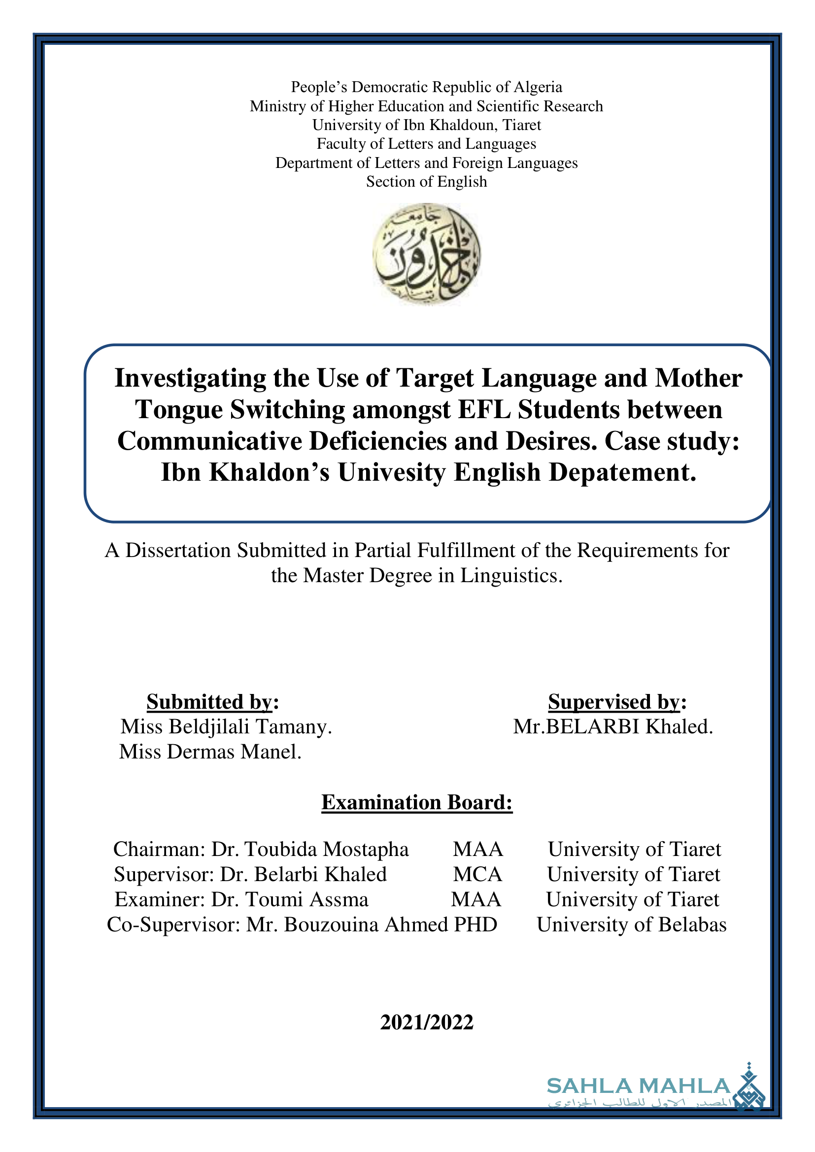 Investigating the Use of Target Language and Mother Tongue Switching amongst EFL Students between Communicative Deficiencies and Desires Case study: Ibn Khaldon’s Univesity English Depatement.