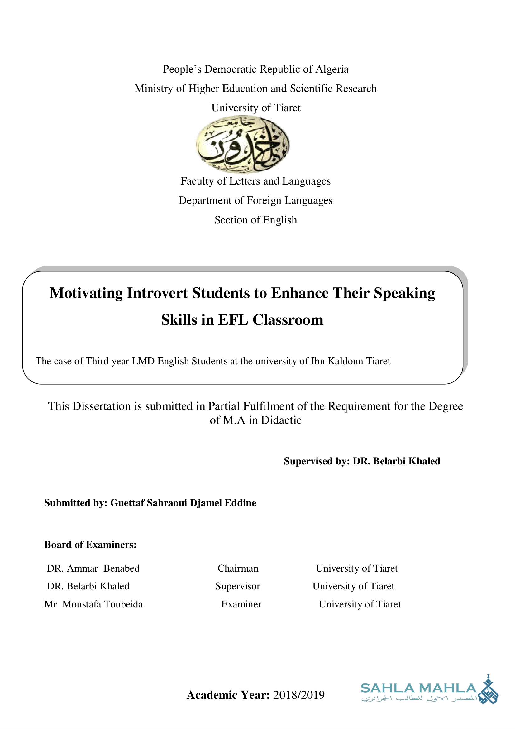 Motivating Introvert Students to Enhance Their Speaking Skills in EFL Classroom The case of Third year LMD English Students at the university of Ibn Kaldoun Tiaret
