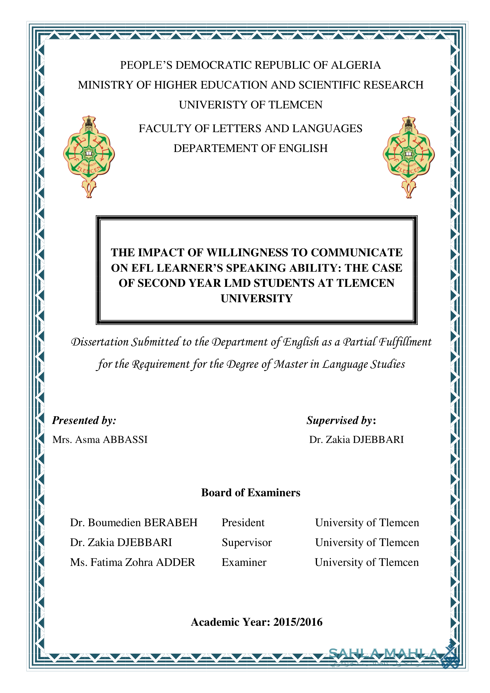 THE IMPACT OF WILLINGNESS TO COMMUNICATE ON EFL LEARNER'S SPEAKING ABILITY: THE CASE OF SECOND YEAR LMD STUDENTS AT TLEMCEN UNIVERSITY