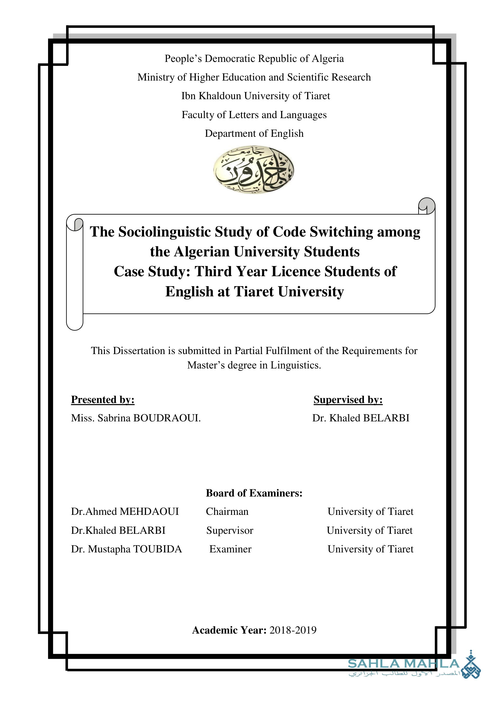 The Sociolinguistic Study of Code Switching among the Algerian University Students Case Study: Third Year Licence Students of English at Tiaret University