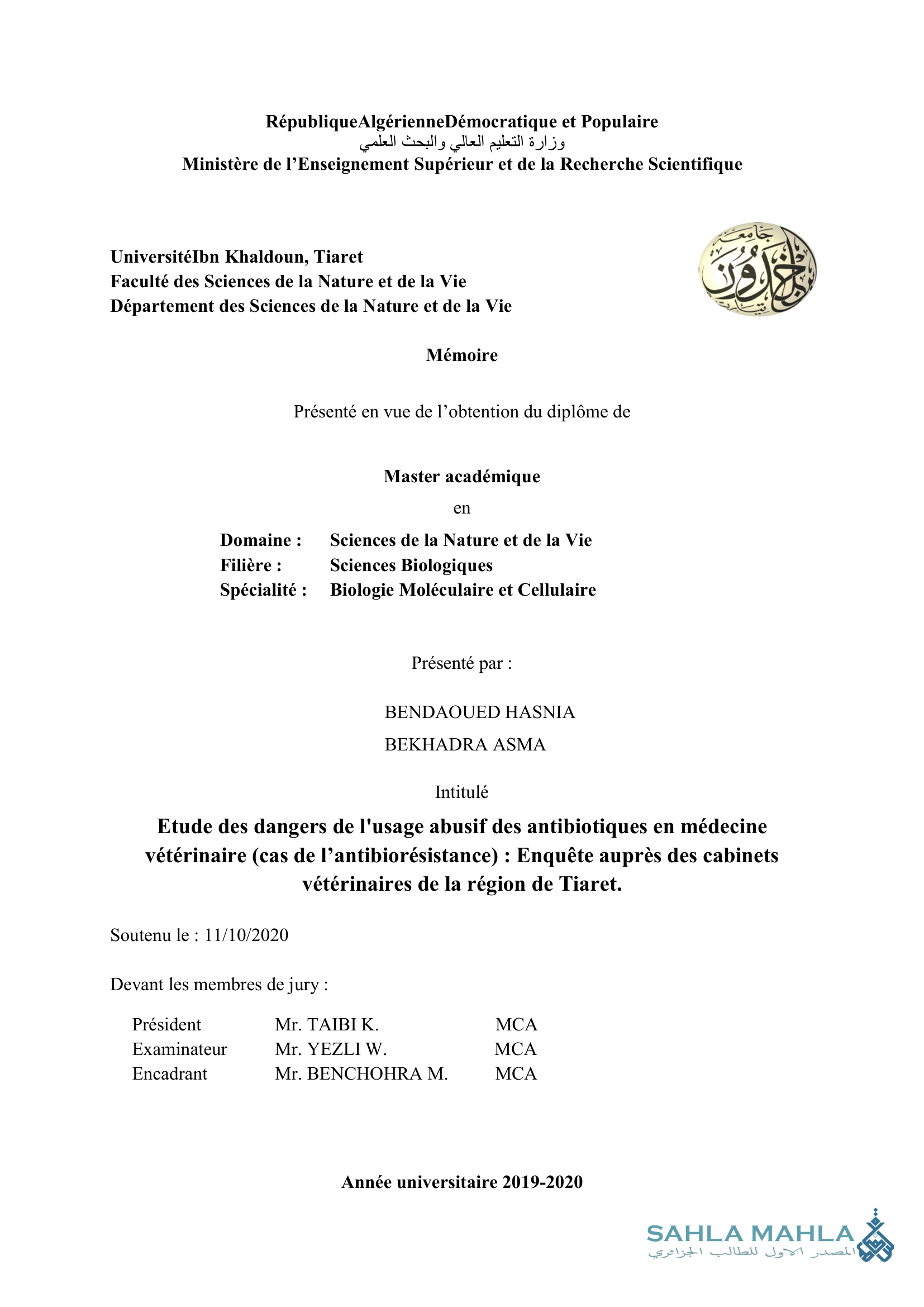 Etude des dangers de l'usage abusif des antibiotiques en médecine vétérinaire (cas de l'antibiorésistance) : Enquête auprès des cabinets vétérinaires de la région de Tiaret.