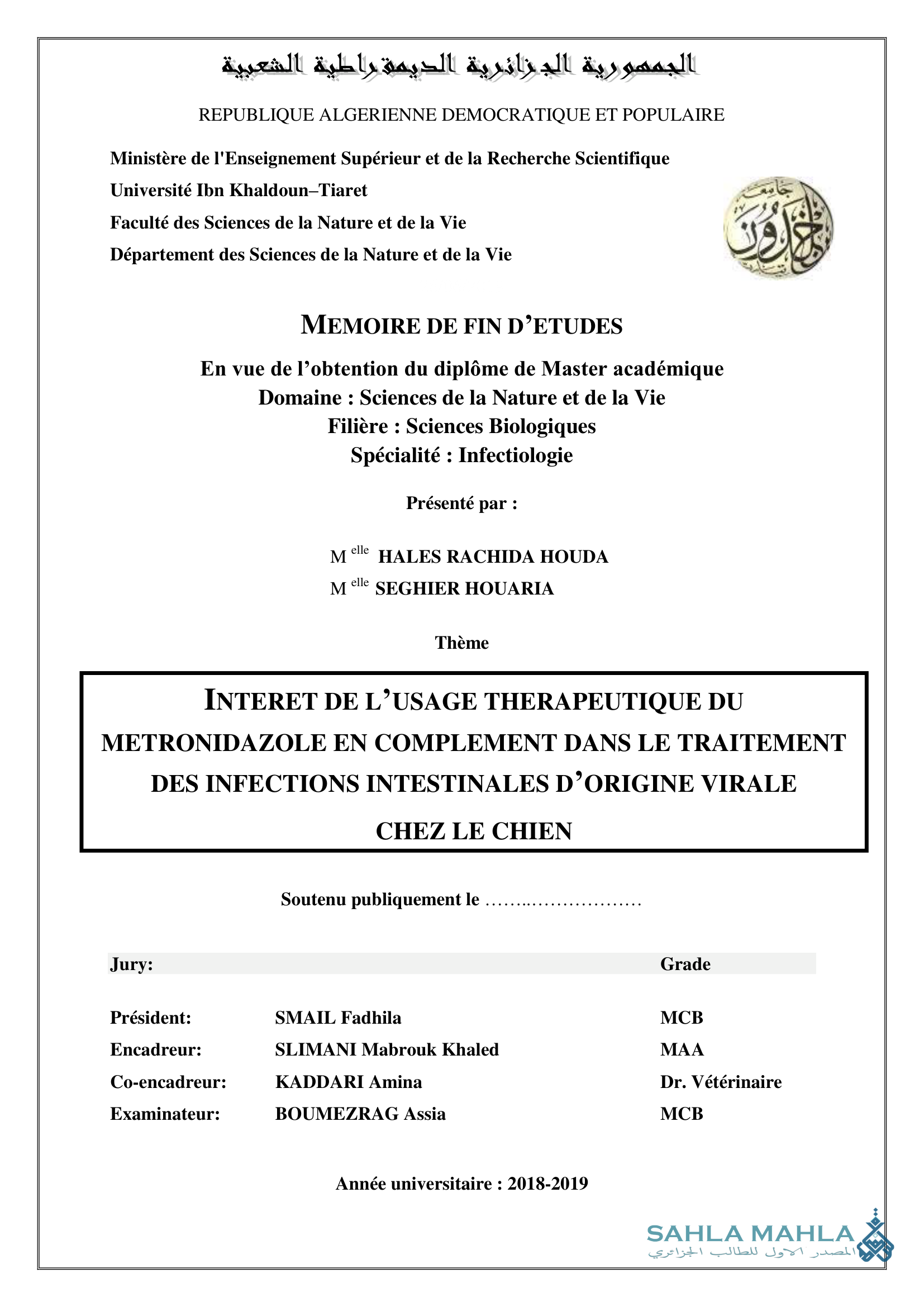INTERET DE L'USAGE THERAPEUTIQUE DU METRONIDAZOLE EN COMPLEMENT DANS LE TRAITEMENT DES INFECTIONS INTESTINALES D'ORIGINE VIRALE CHEZ LE CHIEN